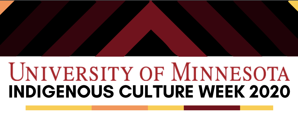 University of Minnesota Indigenous Culture Week 2020