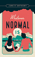 Cover of WHATEVER NORMAL IS, graphic of orangish sky above aqua lake, black haired girl holding hands with black haired boy, both seen from behind