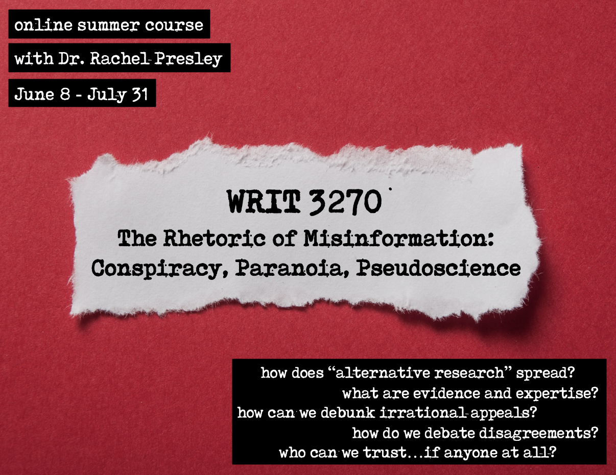 Writ 3270: The Rhetoric of Misinformation:&nbsp;Conspiracy, Paranoia, Pseudoscience